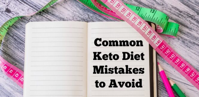 Avoiding Common Keto Mistakes